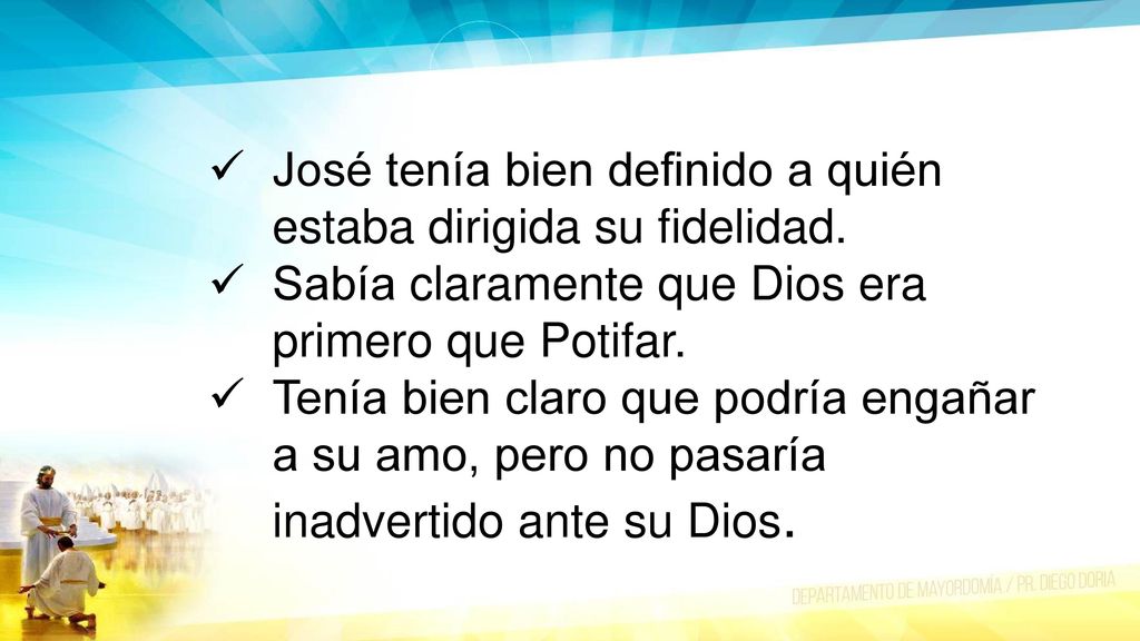 José tenía bien definido a quién estaba dirigida su fidelidad.