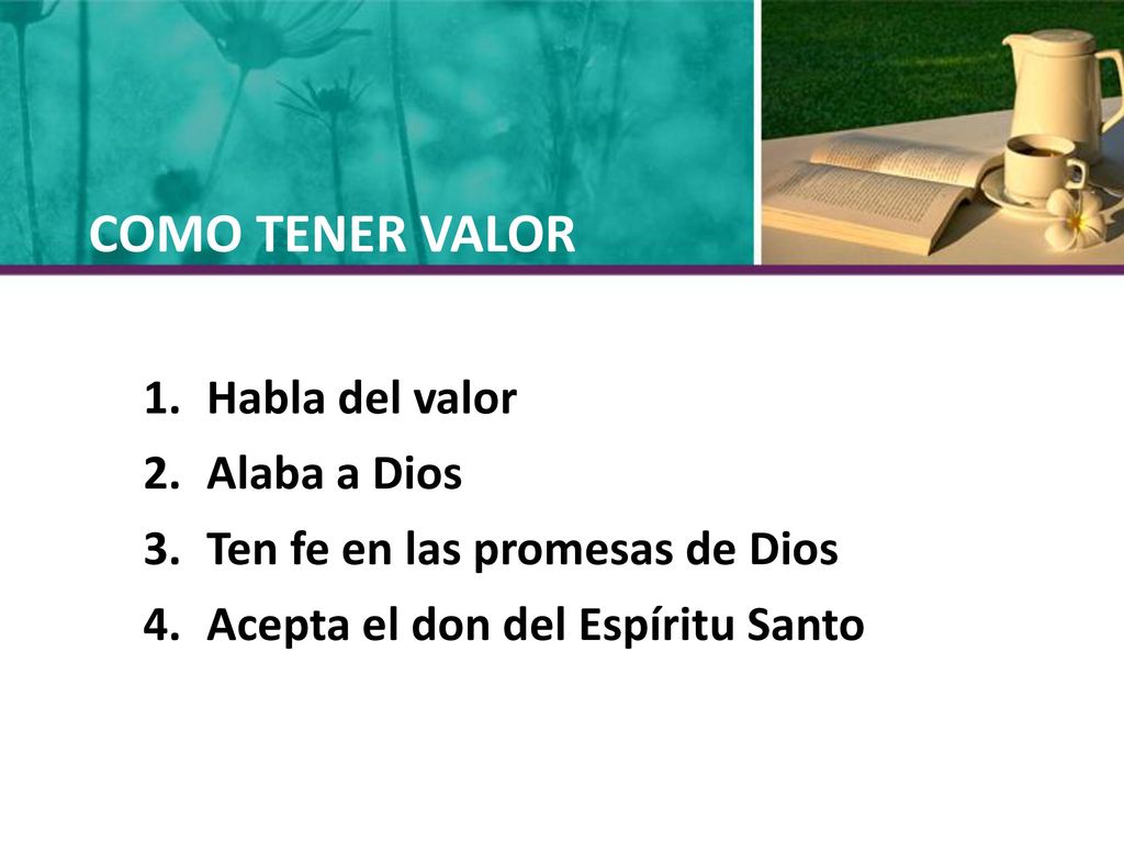 COMO TENER VALOR Habla del valor Alaba a Dios