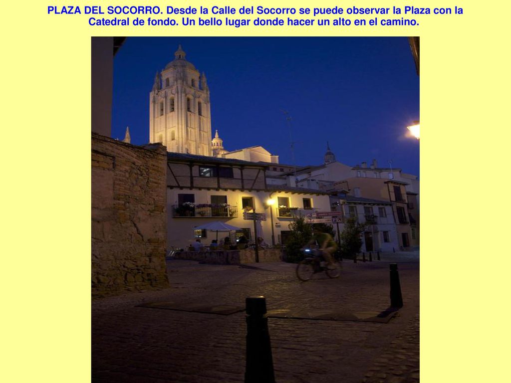PLAZA DEL SOCORRO. Desde la Calle del Socorro se puede observar la Plaza con la Catedral de fondo.