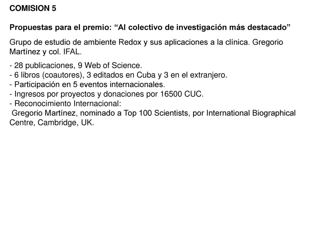 COMISION 5 Propuestas para el premio: Al colectivo de investigación más destacado