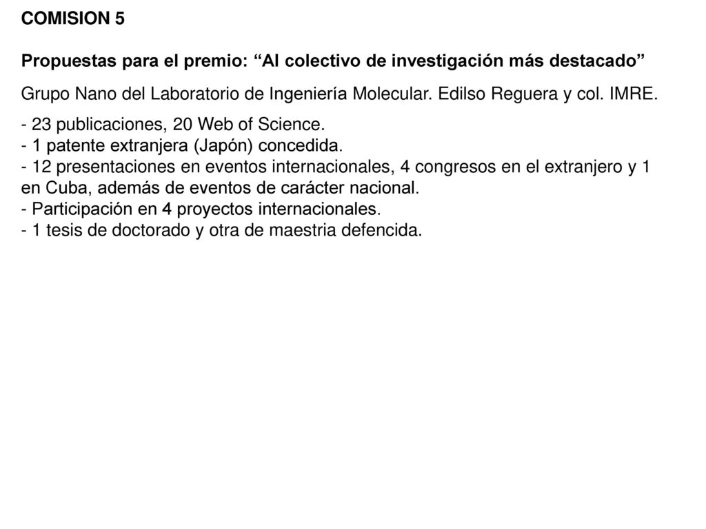 COMISION 5 Propuestas para el premio: Al colectivo de investigación más destacado