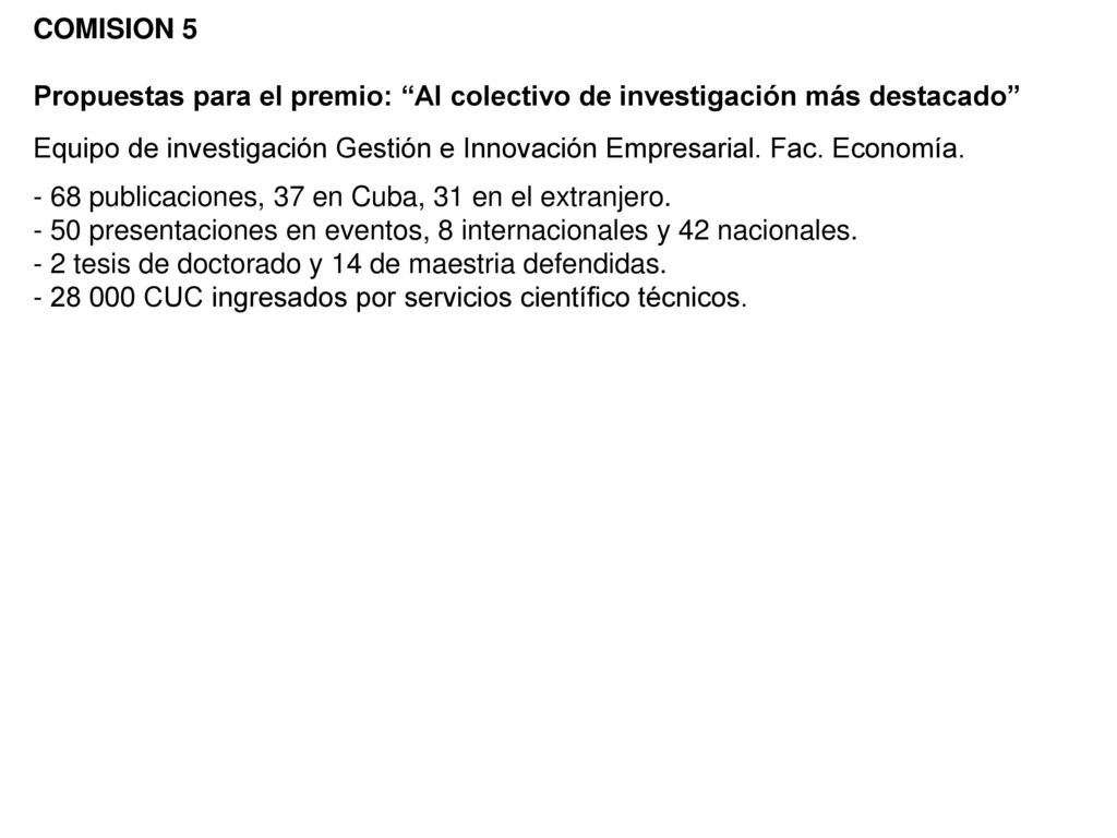 COMISION 5 Propuestas para el premio: Al colectivo de investigación más destacado