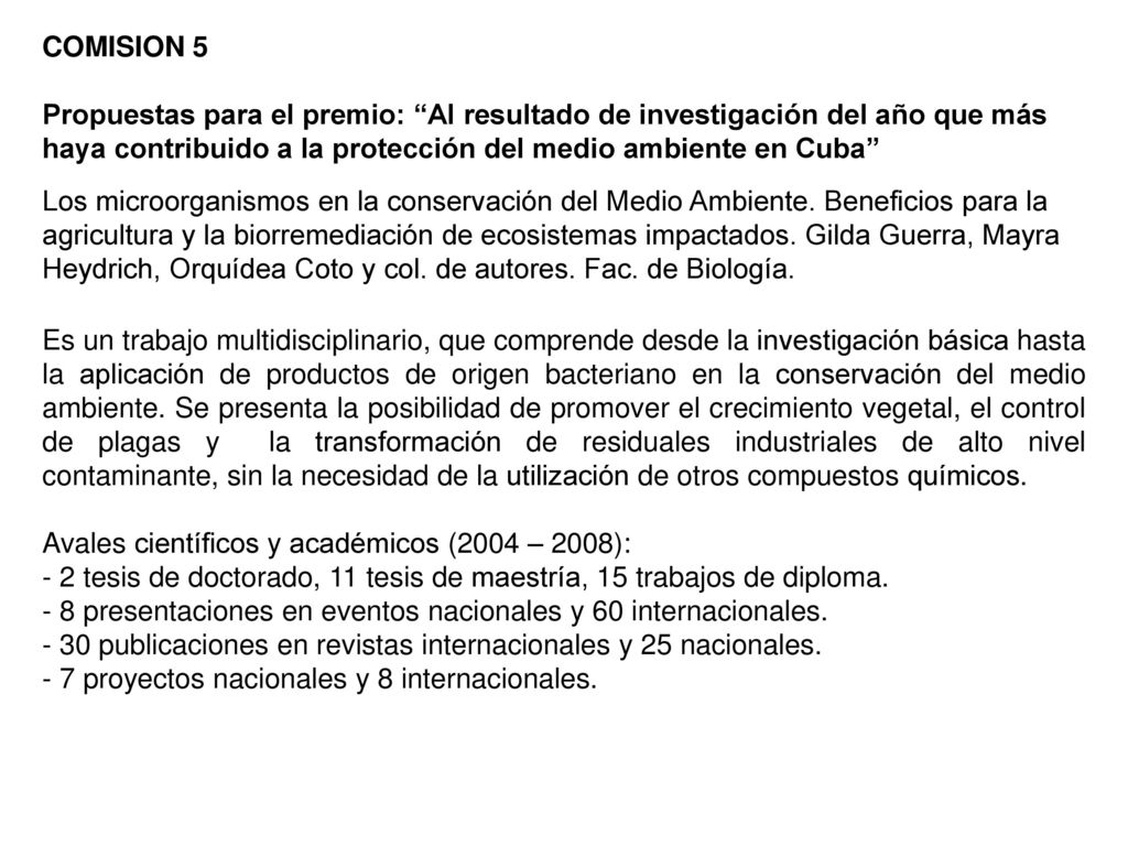 COMISION 5 Propuestas para el premio: Al resultado de investigación del año que más haya contribuido a la protección del medio ambiente en Cuba