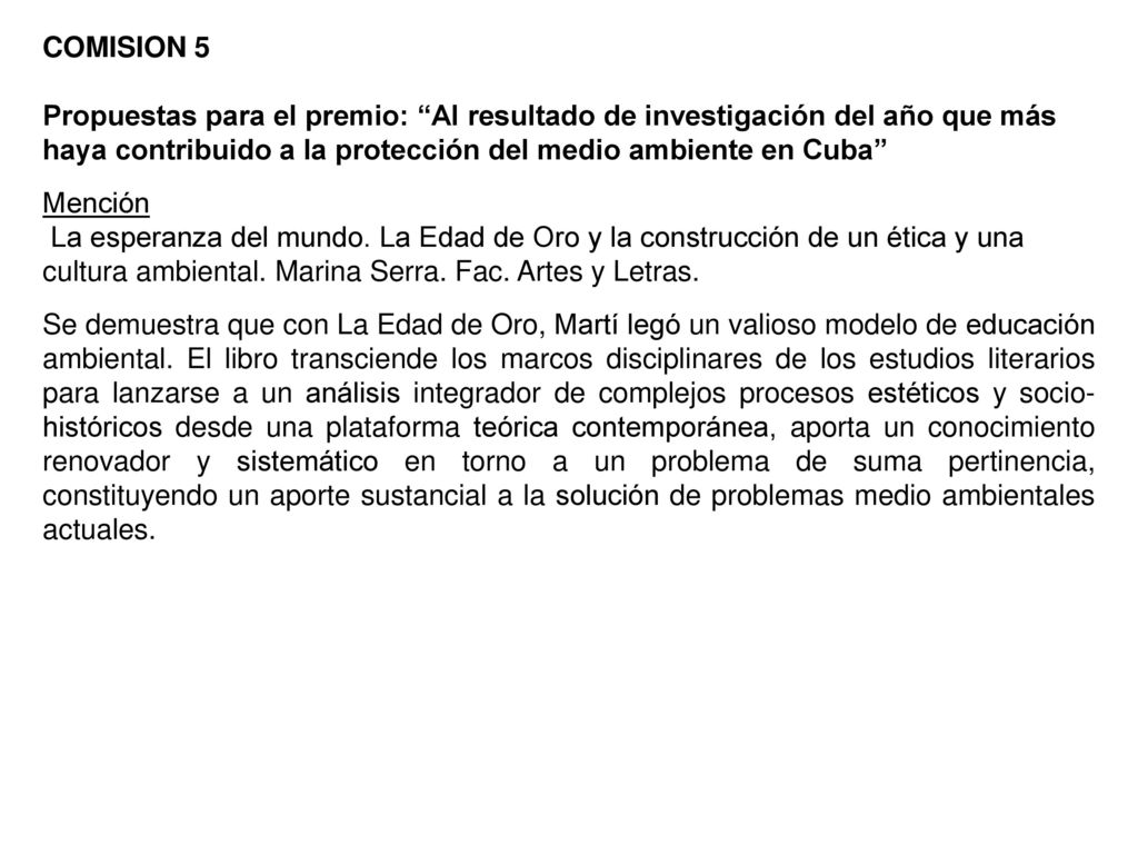 COMISION 5 Propuestas para el premio: Al resultado de investigación del año que más haya contribuido a la protección del medio ambiente en Cuba