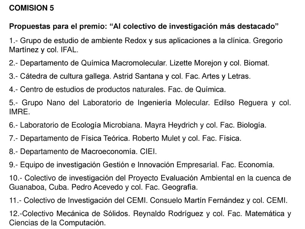 COMISION 5 Propuestas para el premio: Al colectivo de investigación más destacado