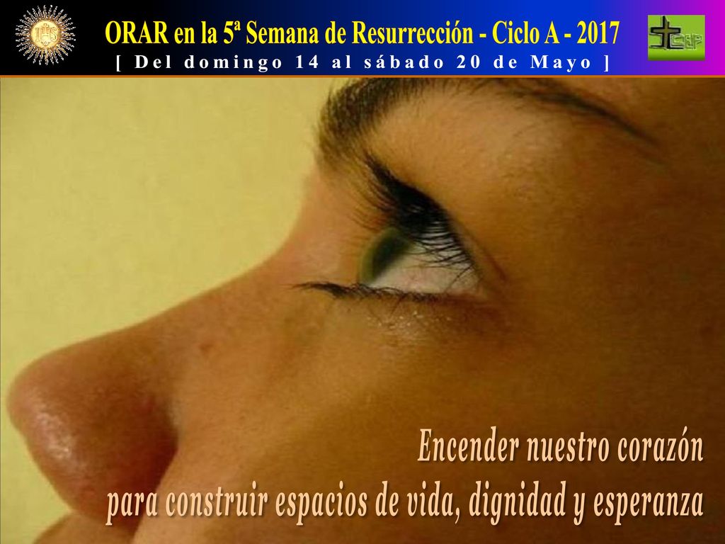 ORAR en la 5ª Semana de Resurrección - Ciclo A