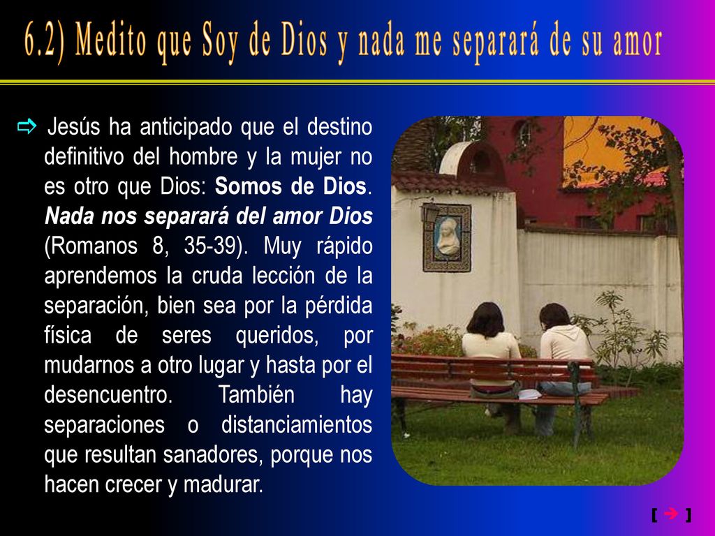 6.2) Medito que Soy de Dios y nada me separará de su amor
