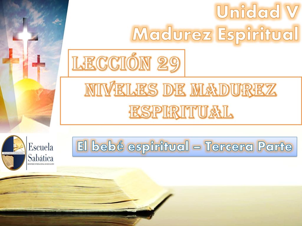 Niveles de madurez espiritual El bebé espiritual – Tercera Parte