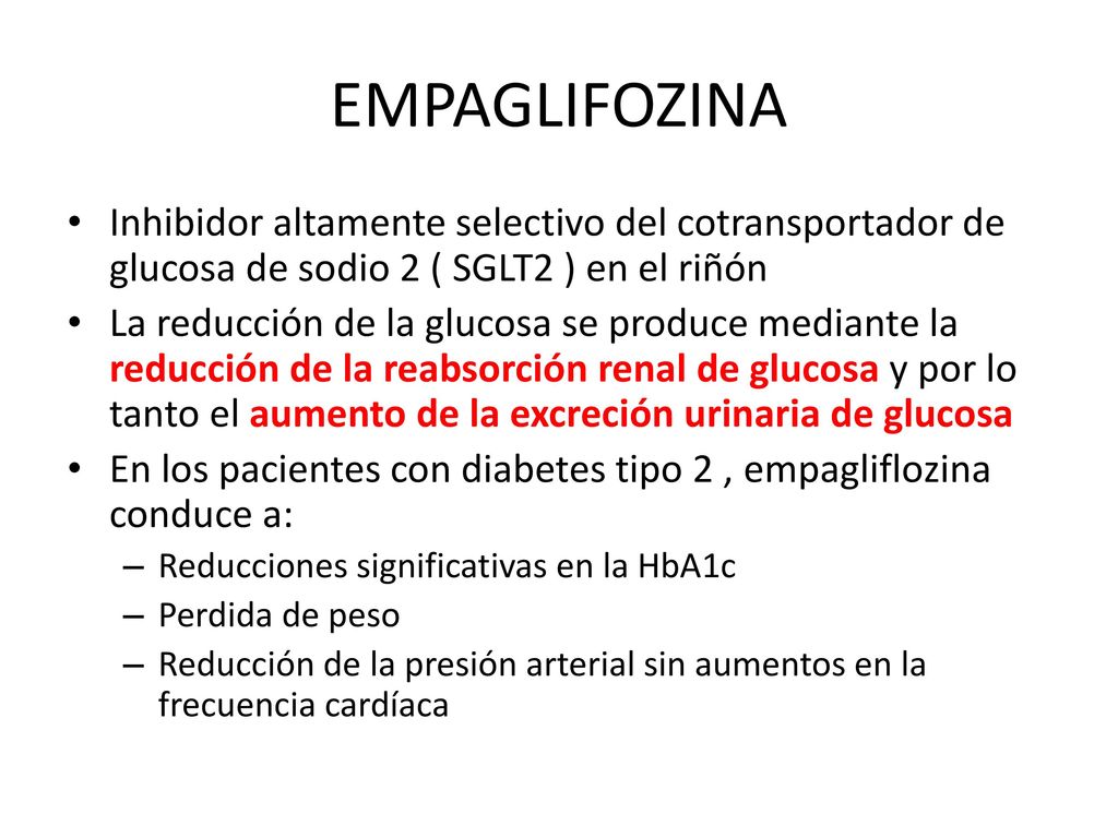 EMPAGLIFOZINA Inhibidor altamente selectivo del cotransportador de glucosa de sodio 2 ( SGLT2 ) en el riñón.