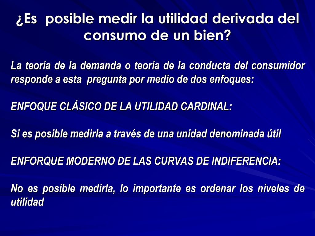 ¿Es posible medir la utilidad derivada del consumo de un bien