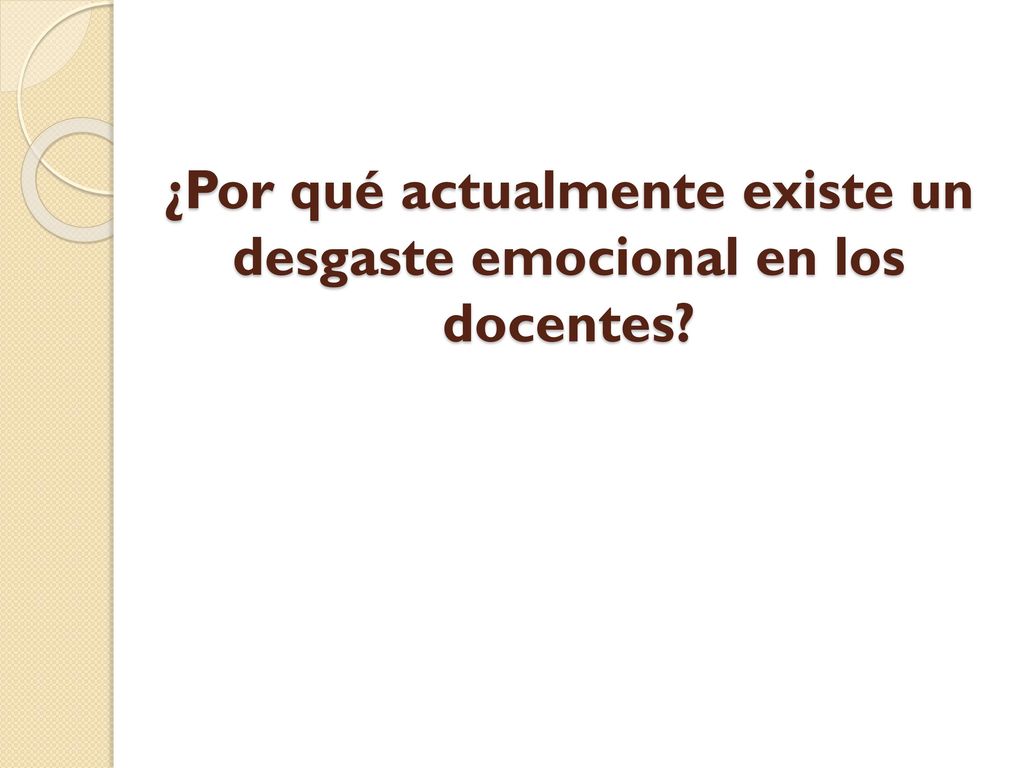 ¿Por qué actualmente existe un desgaste emocional en los docentes