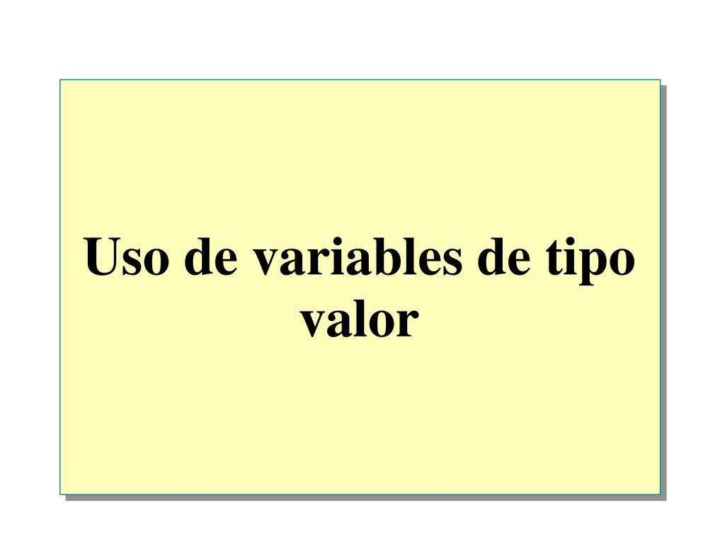 Uso de variables de tipo valor