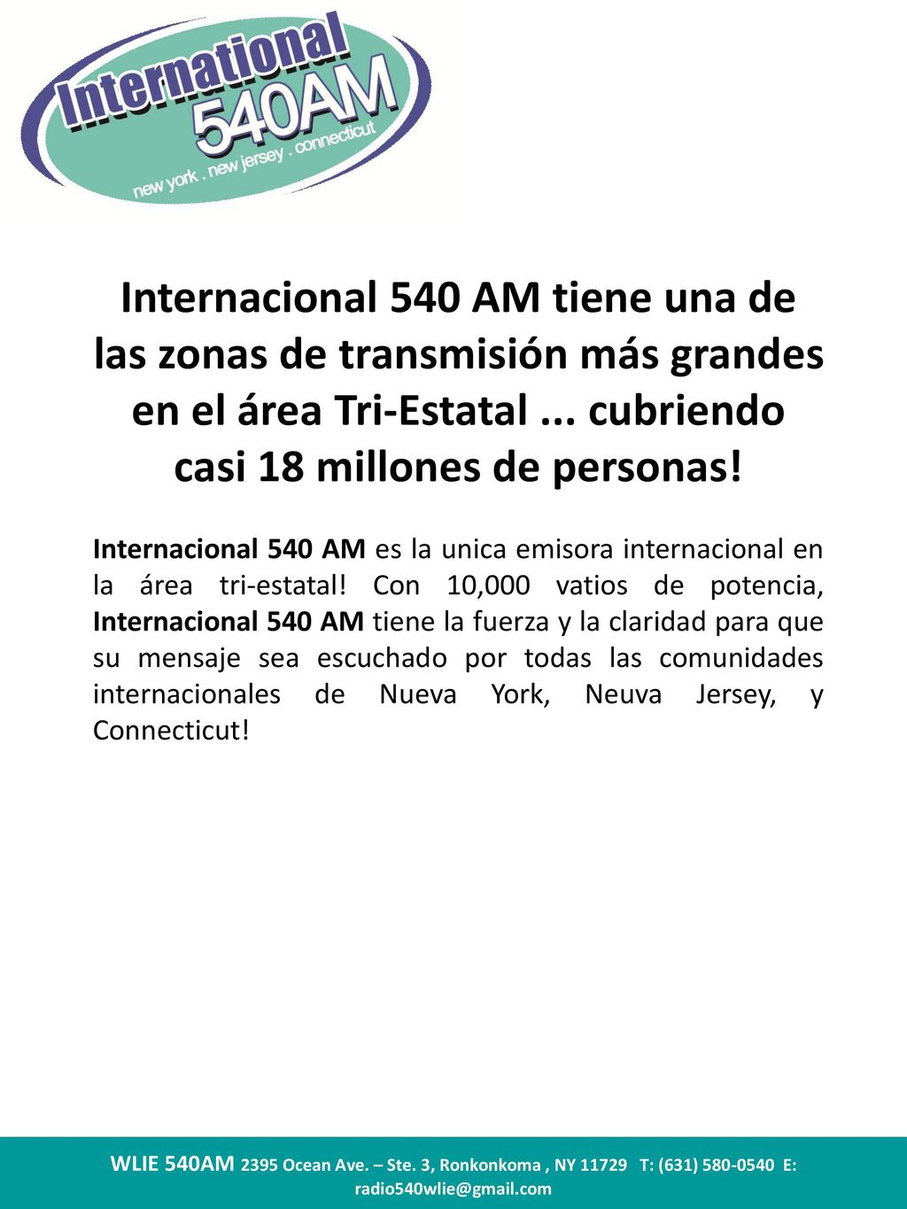 Internacional 540 AM tiene una de las zonas de transmisión más grandes en el área Tri-Estatal ... cubriendo casi 18 millones de personas!