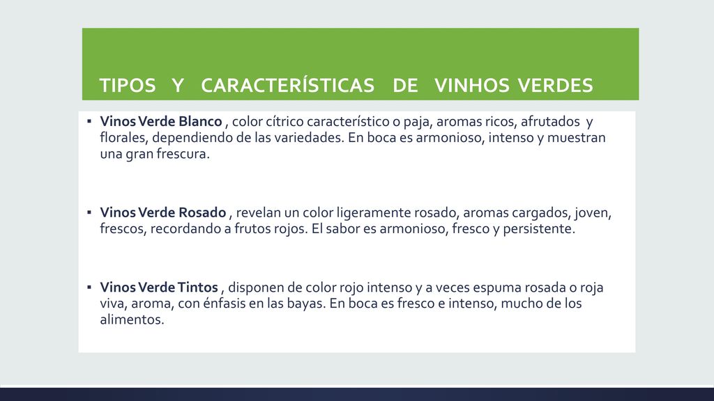 TIPOS Y CARACTERÍSTICAS DE VINHOS VERDES
