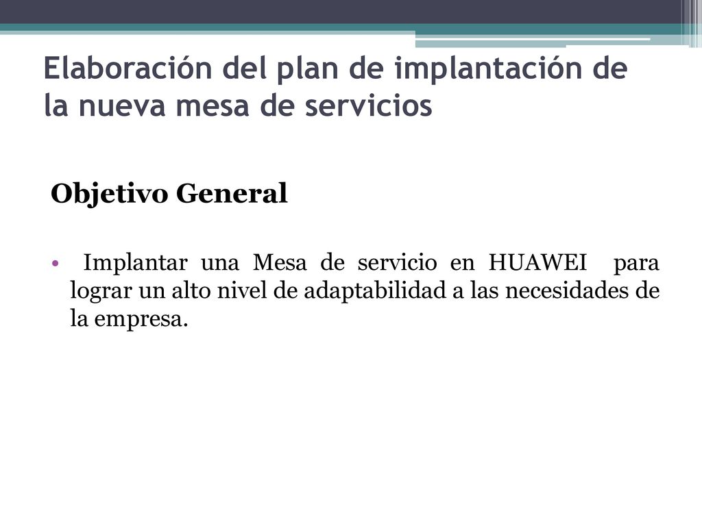 Elaboración del plan de implantación de la nueva mesa de servicios