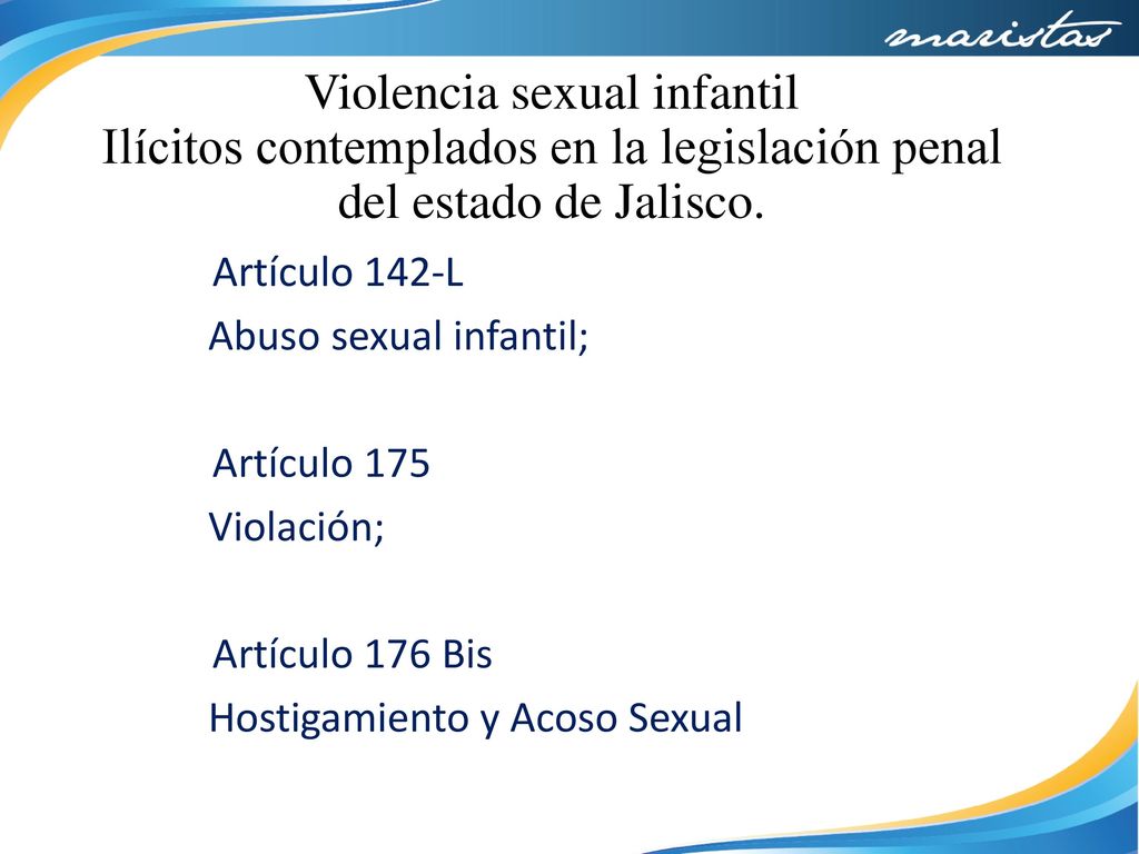 Violencia sexual infantil Ilícitos contemplados en la legislación penal del estado de Jalisco.