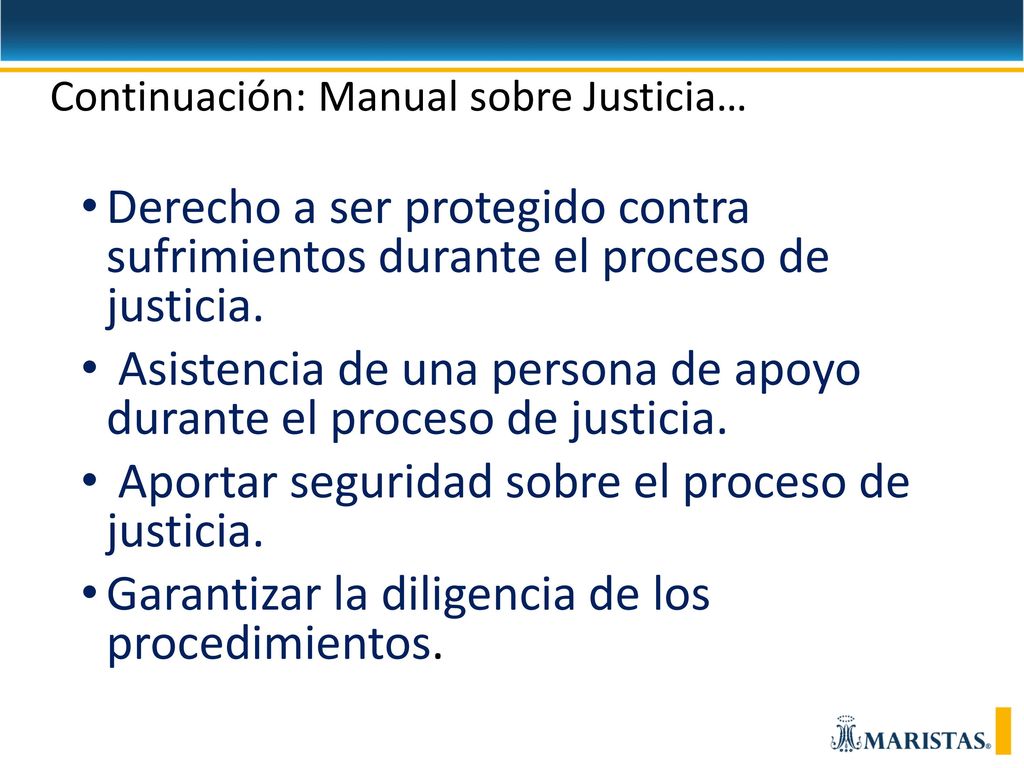 Asistencia de una persona de apoyo durante el proceso de justicia.