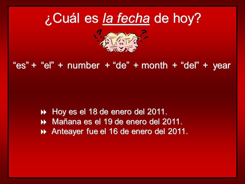 ¿Cuál es la fecha de hoy es + el + number + de + month + del