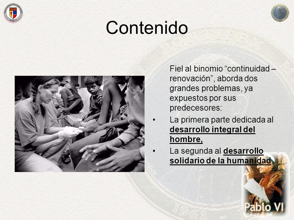 Contenido La primera parte dedicada al desarrollo integral del hombre,