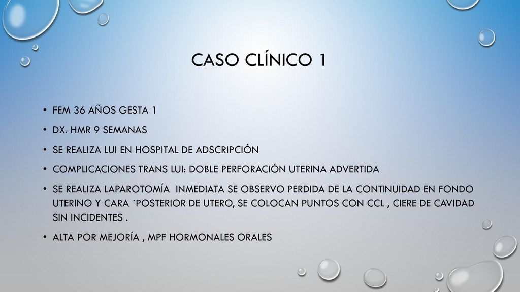 Caso clínico 1 Fem 36 años gesta 1 Dx. Hmr 9 semanas