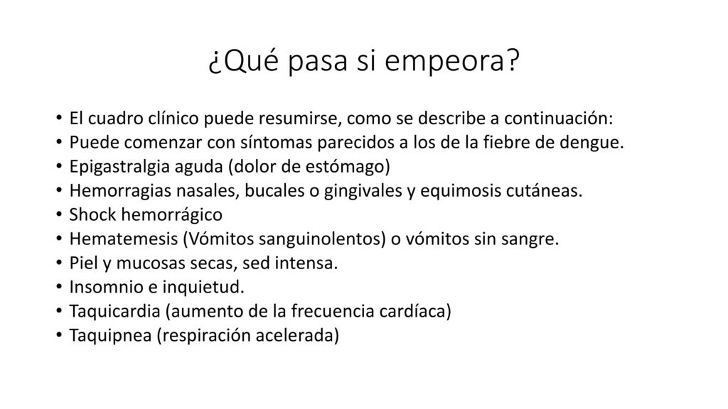 ¿Qué pasa si empeora El cuadro clínico puede resumirse, como se describe a continuación: