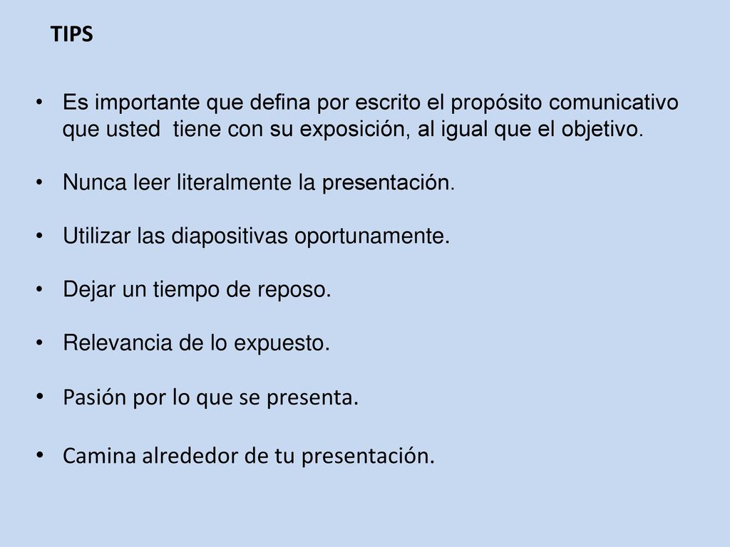 Pasión por lo que se presenta. Camina alrededor de tu presentación.