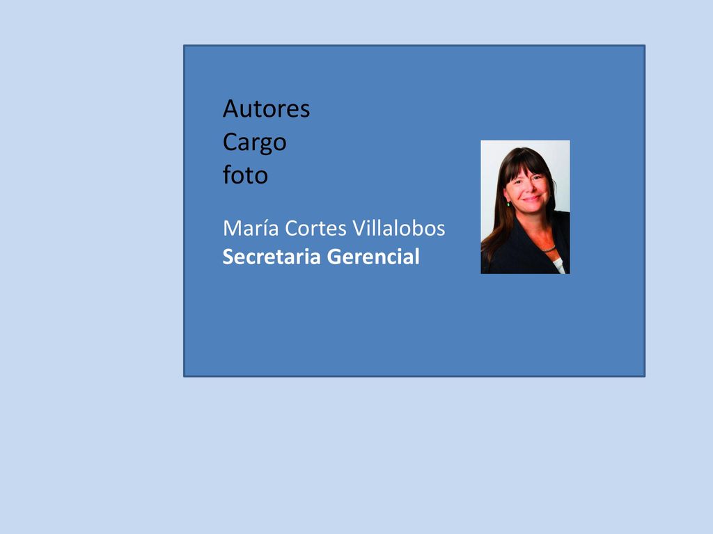 Autores Cargo foto María Cortes Villalobos Secretaria Gerencial