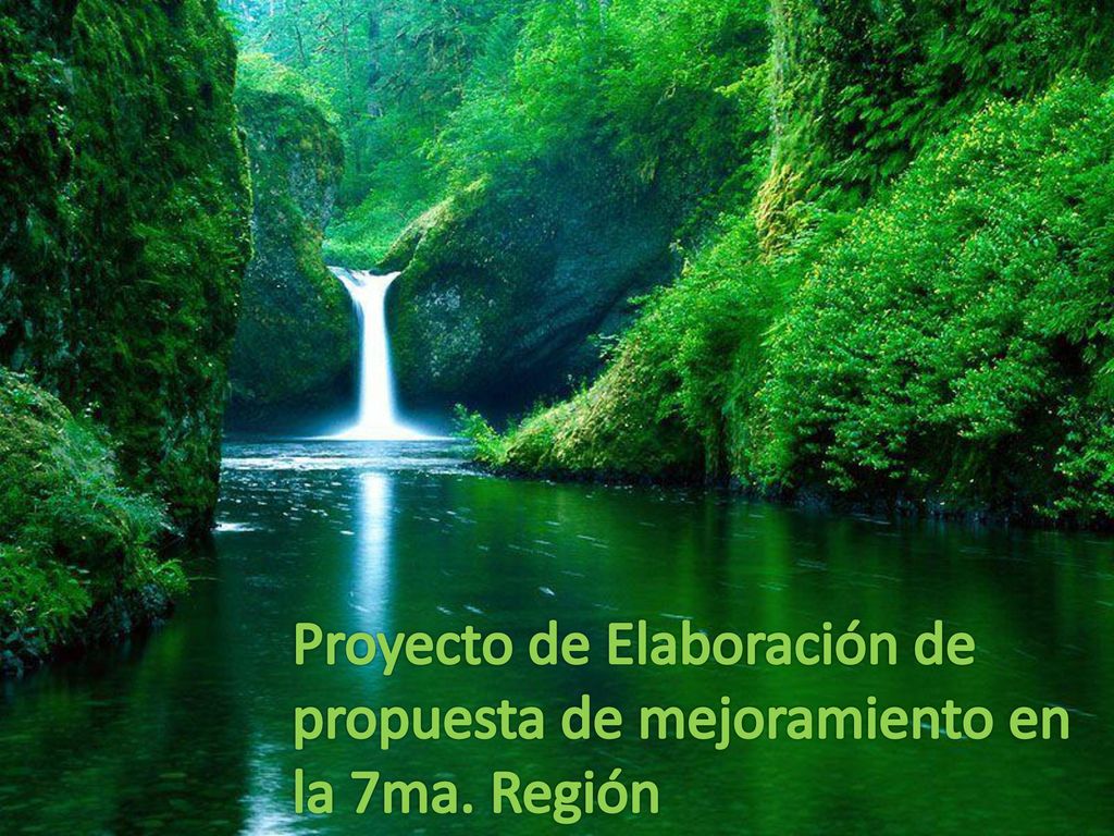 Proyecto de Elaboración de propuesta de mejoramiento en la 7ma. Región
