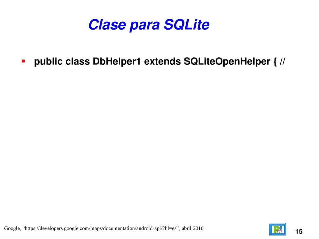 Clase para SQLite public class DbHelper1 extends SQLiteOpenHelper { //