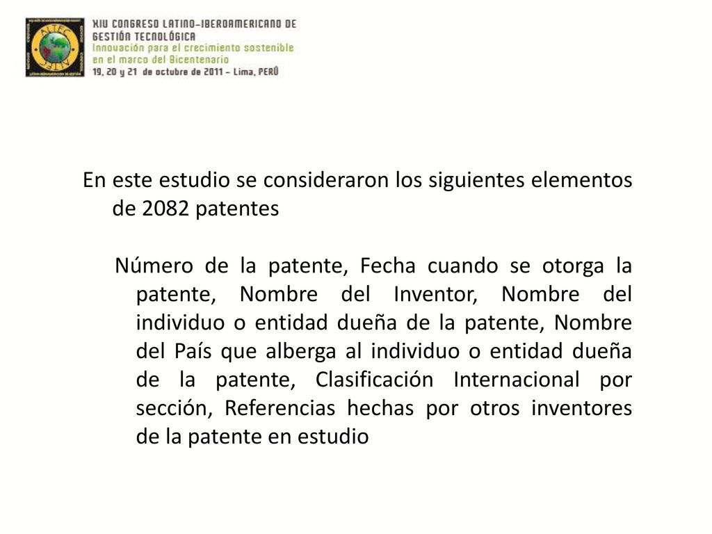 En este estudio se consideraron los siguientes elementos de 2082 patentes