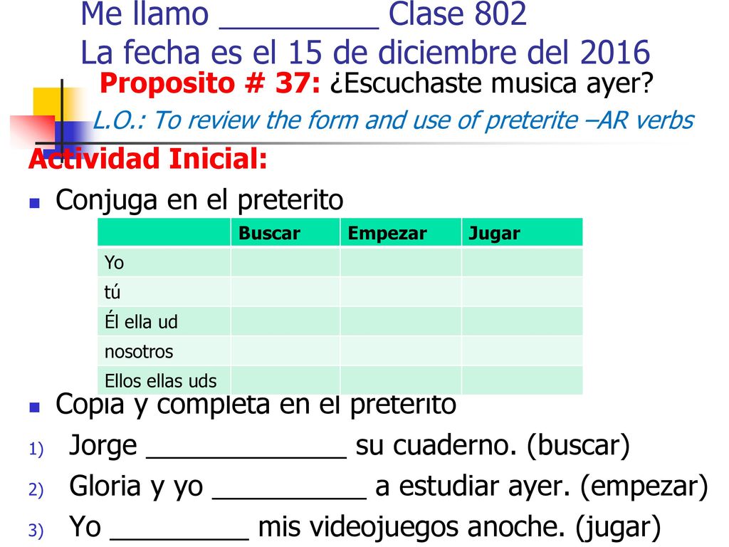 Me llamo _________ Clase 802 La fecha es el 15 de diciembre del 2016