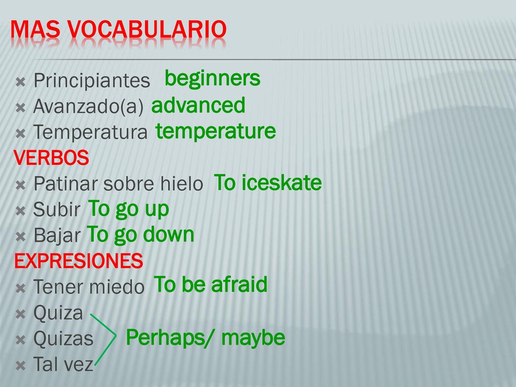 Mas vocabulario beginners advanced temperature To iceskate To go up