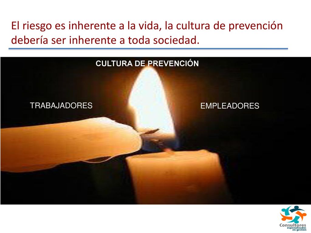 El riesgo es inherente a la vida, la cultura de prevención debería ser inherente a toda sociedad.