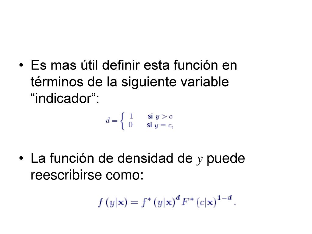 Es mas útil definir esta función en términos de la siguiente variable indicador :