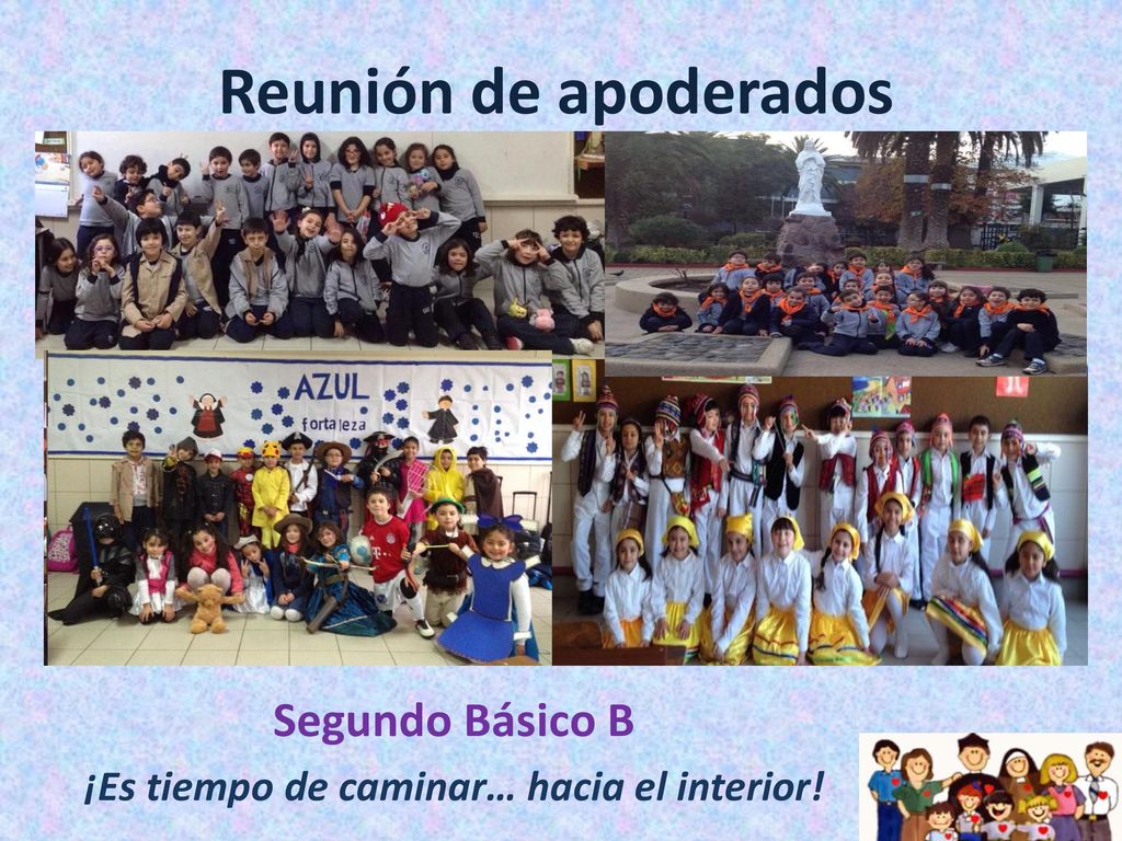 Segundo Básico B ¡Es tiempo de caminar… hacia el interior!