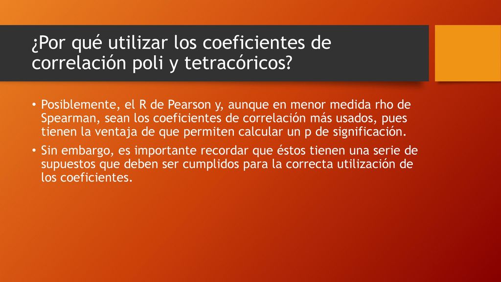 ¿Por qué utilizar los coeficientes de correlación poli y tetracóricos