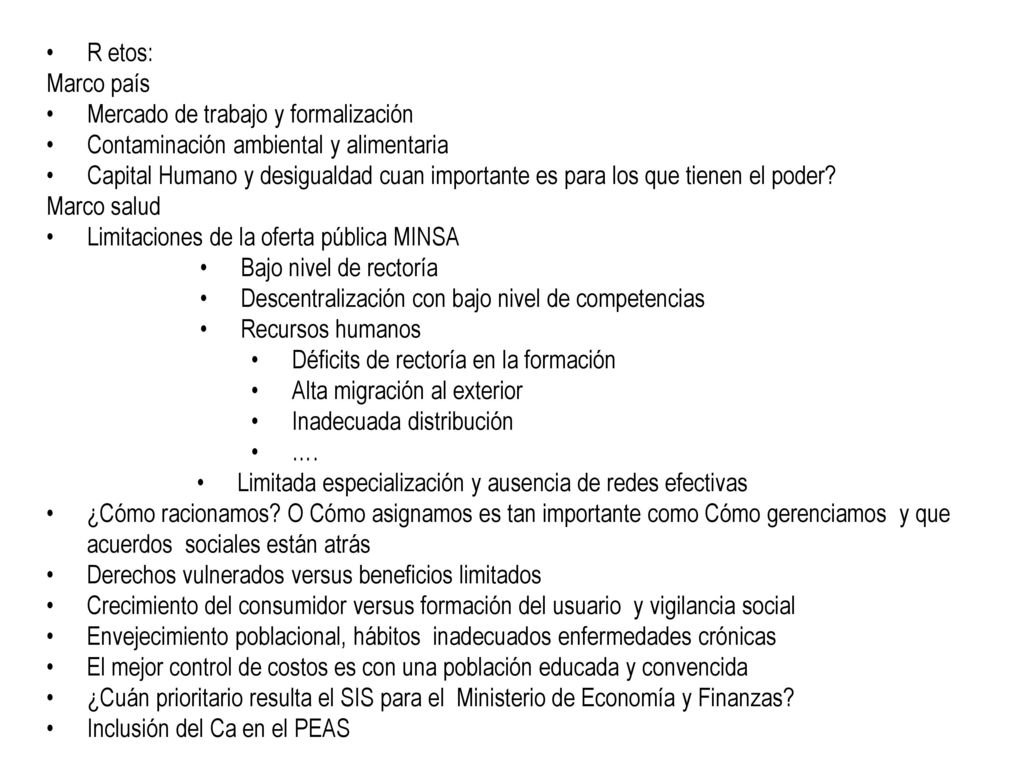 R etos: Marco país. Mercado de trabajo y formalización. Contaminación ambiental y alimentaria.