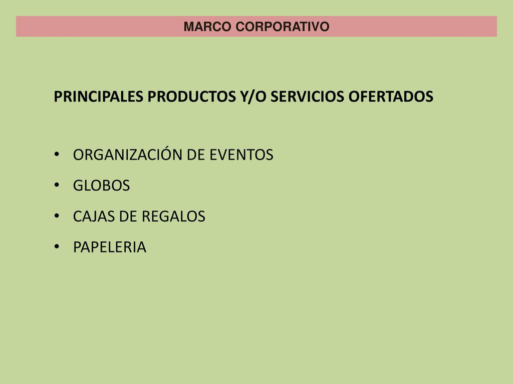 PRINCIPALES PRODUCTOS Y/O SERVICIOS OFERTADOS