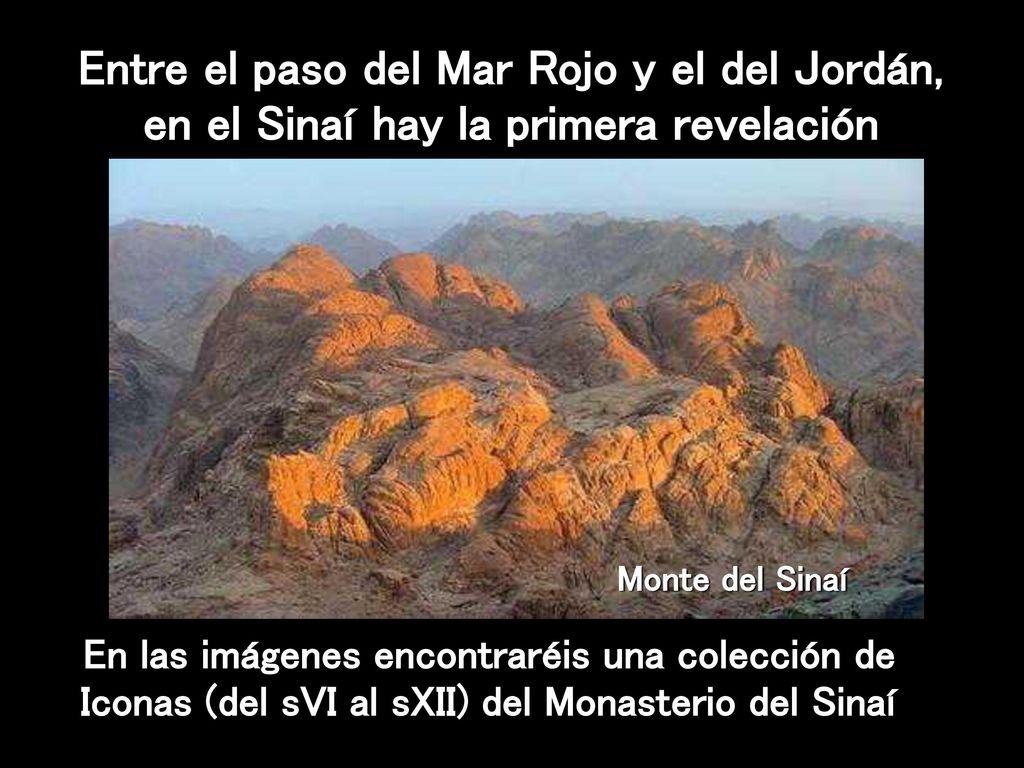 Entre el paso del Mar Rojo y el del Jordán, en el Sinaí hay la primera revelación