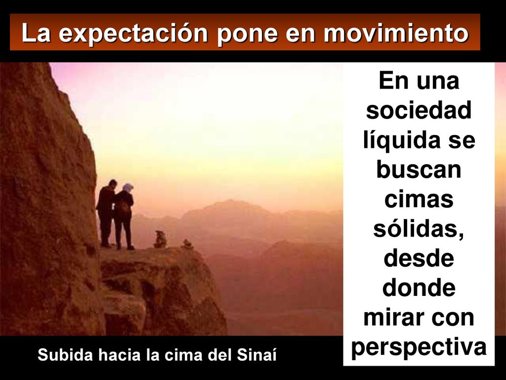 La expectación pone en movimiento Subida hacia la cima del Sinaí