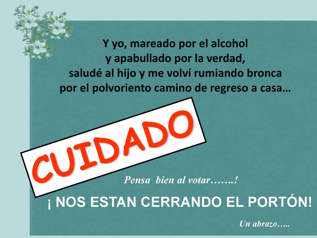 CUIDADO ¡ NOS ESTAN CERRANDO EL PORTÓN! Y yo, mareado por el alcohol
