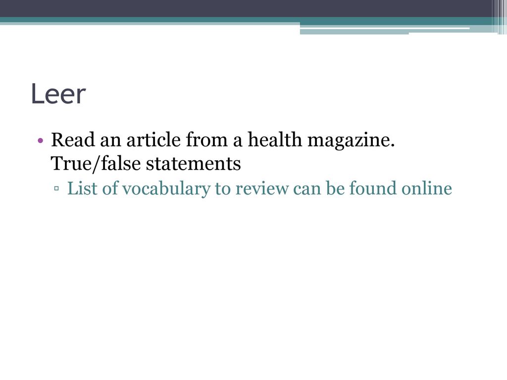 Leer Read an article from a health magazine. True/false statements