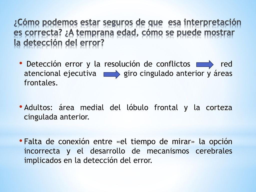 ¿Cómo podemos estar seguros de que esa interpretación es correcta