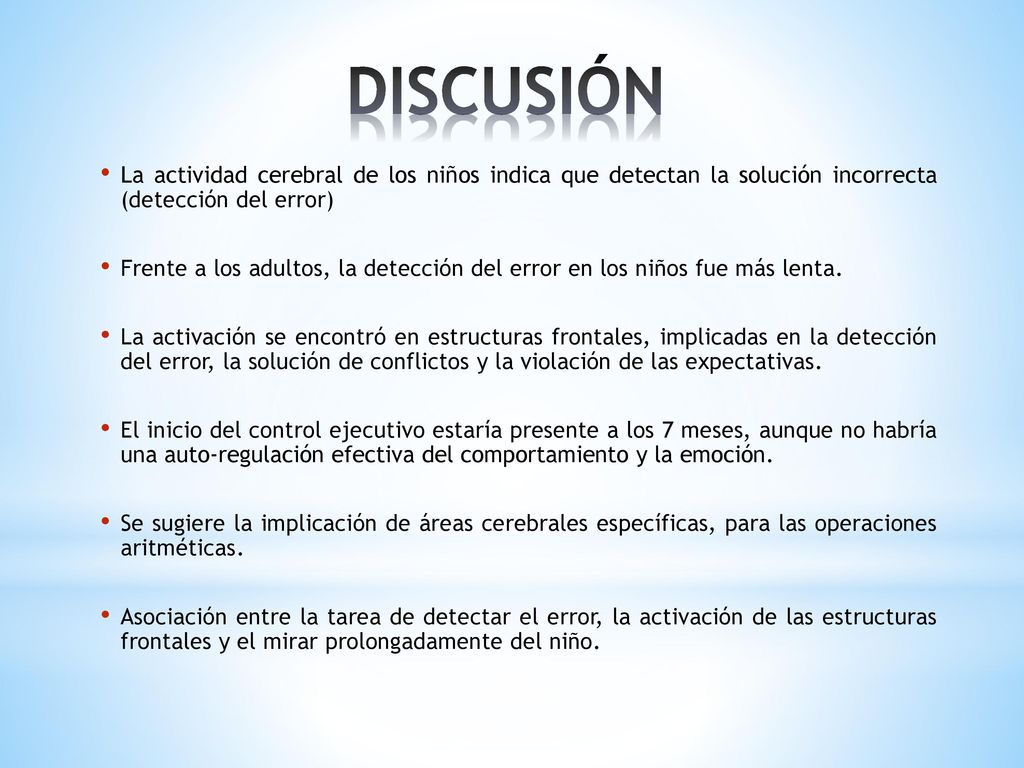DISCUSIÓN La actividad cerebral de los niños indica que detectan la solución incorrecta (detección del error)