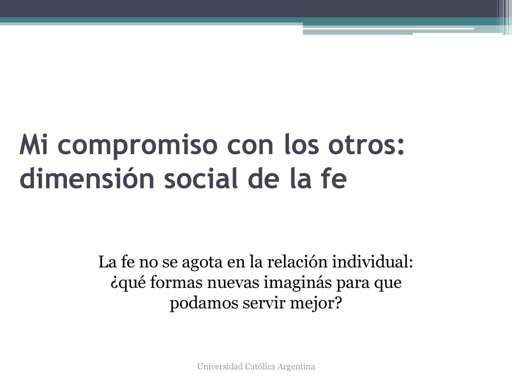 Mi compromiso con los otros: dimensión social de la fe