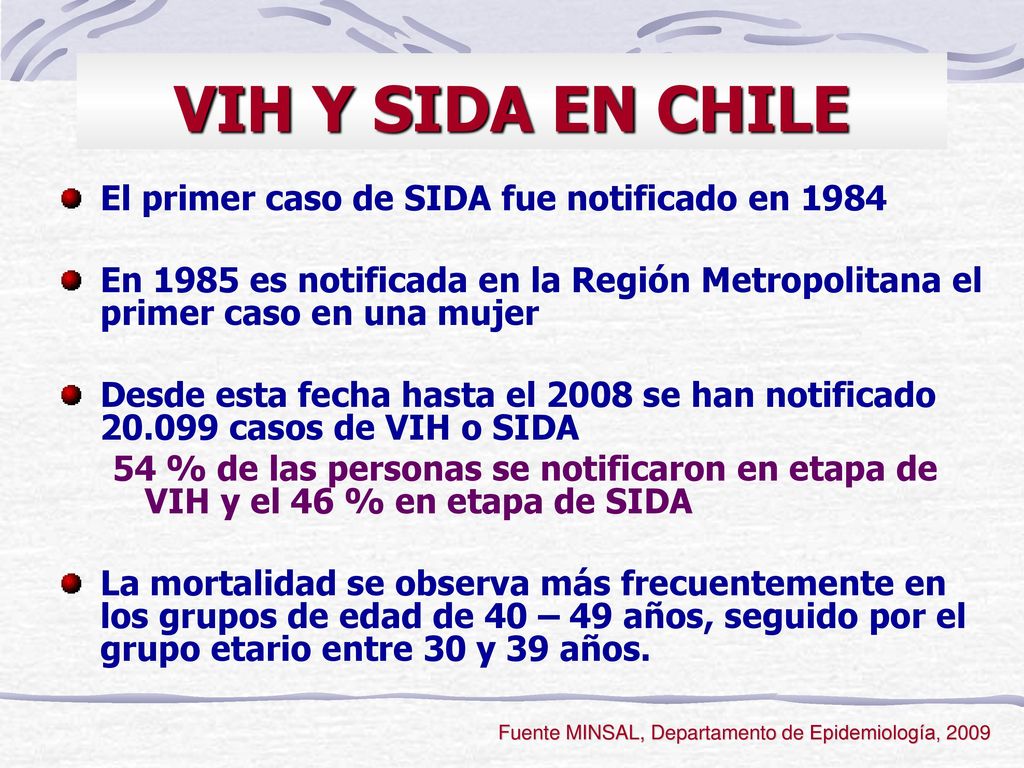 VIH Y SIDA EN CHILE El primer caso de SIDA fue notificado en 1984