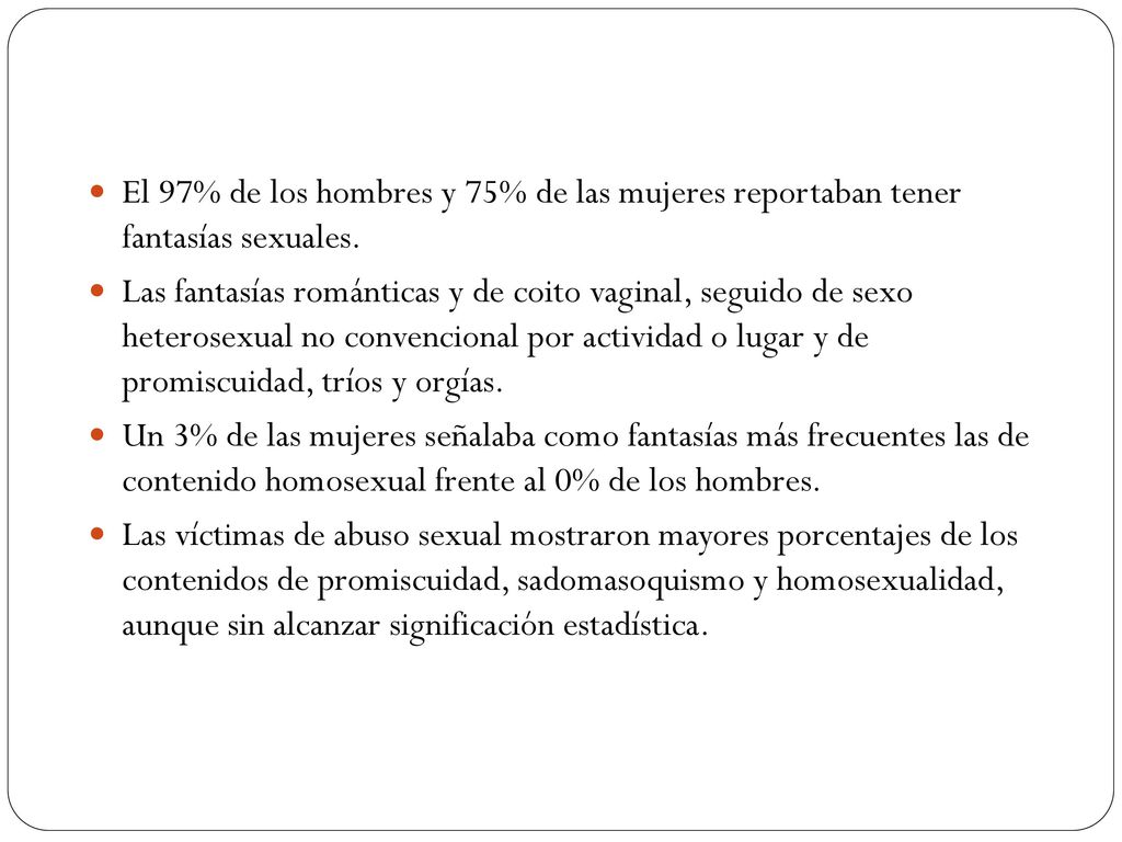 El 97% de los hombres y 75% de las mujeres reportaban tener fantasías sexuales.