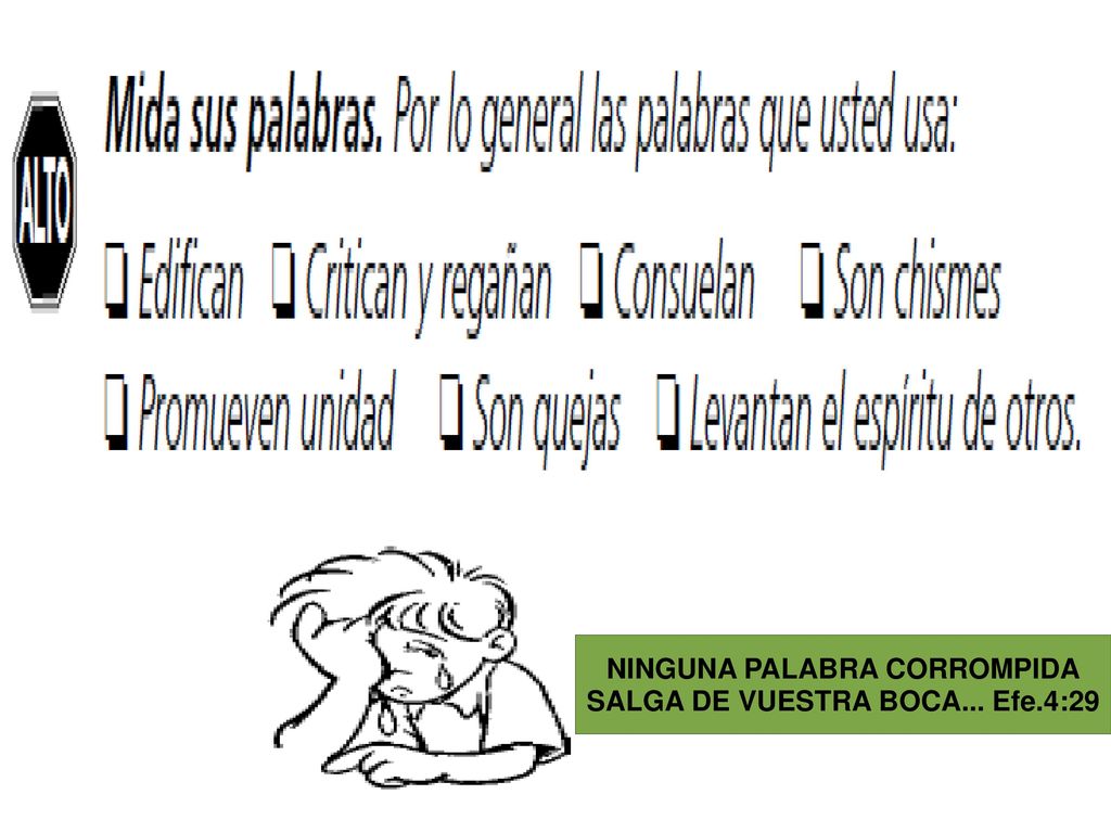 NINGUNA PALABRA CORROMPIDA SALGA DE VUESTRA BOCA... Efe.4:29