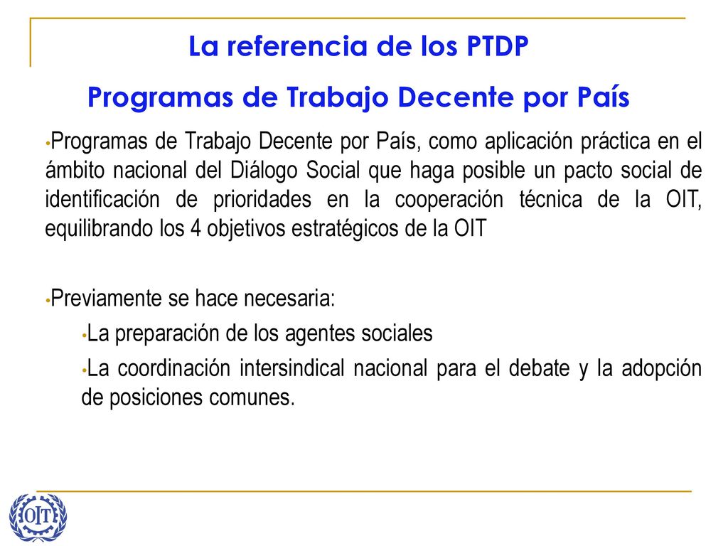 La referencia de los PTDP Programas de Trabajo Decente por País