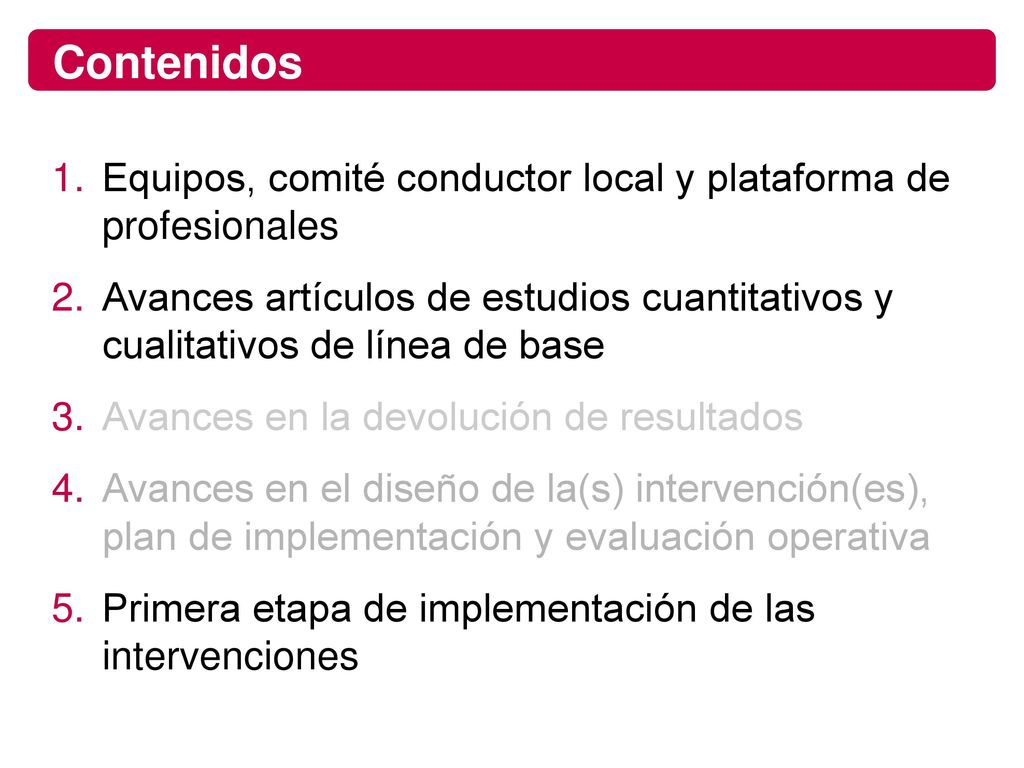 Contenidos Equipos, comité conductor local y plataforma de profesionales.